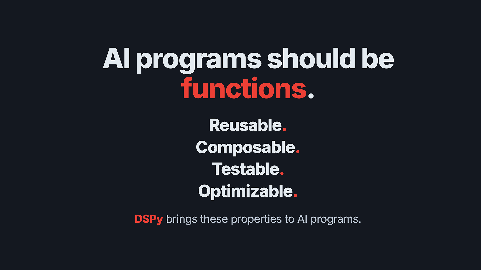 Slide: functions are reusable, composable, testable, and optimizable